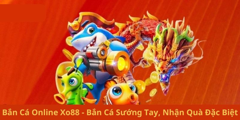 Bắn cá online xo88