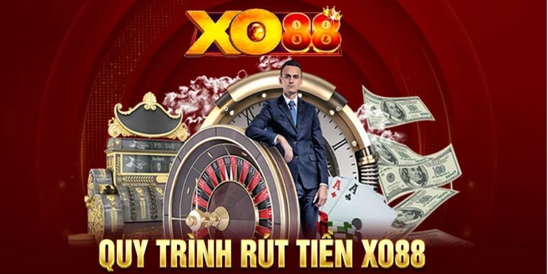 Các bước rút tiền tại Xo88