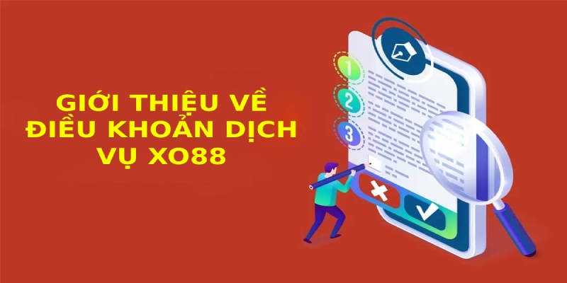 Điều khoản dịch vụ XO88 thông tin quan trọng