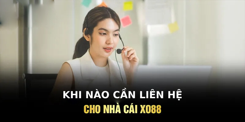 Bất cứ vướng mắc nào khi chơi cũng đều có thể liên hệ XO88